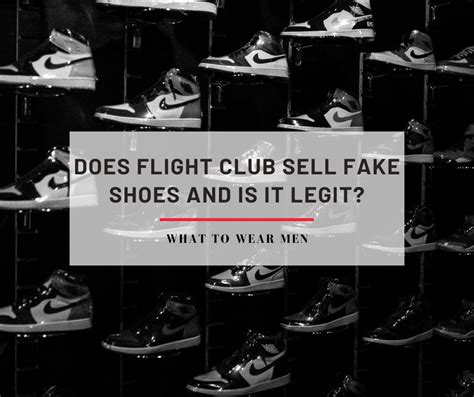 does flight club sell fake shoes|are flight club shoes authentic.